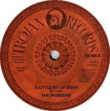 The Pioneers - A Little Bit Of Soap / Over And Over