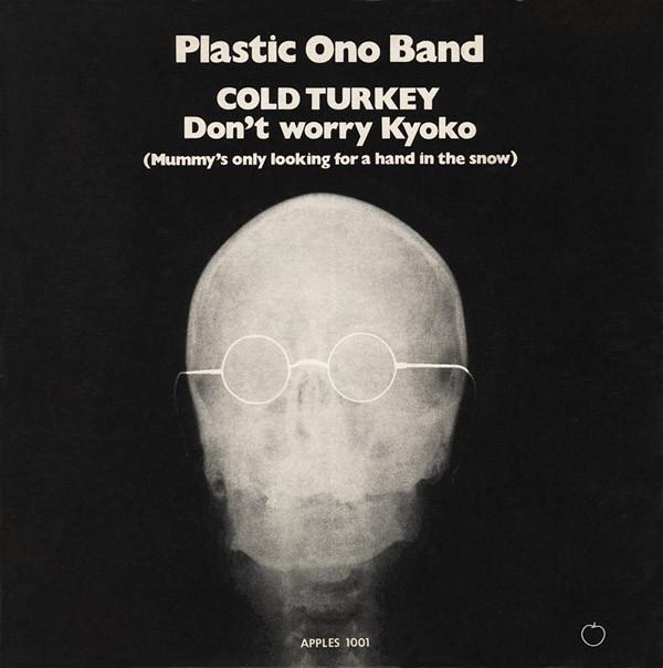 The Plastic Ono Band - Cold Turkey / Don't Worry Kyoko (Mummy's Only Looking For A Hand In The Snow)