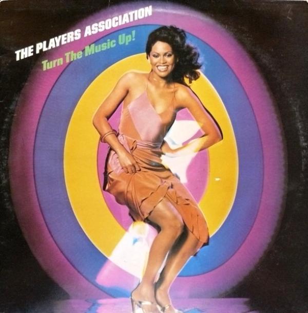 The Players Association - Turn The Music Up!