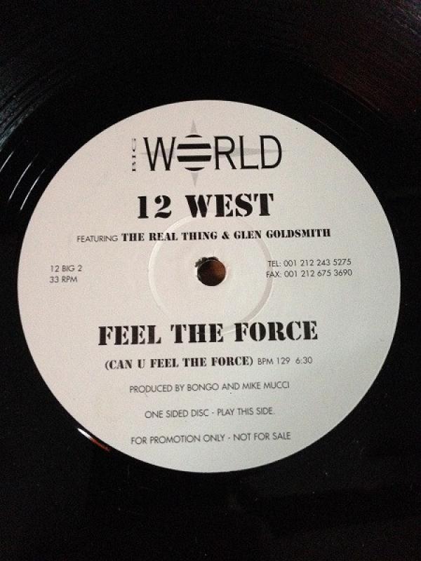 The Real Thing, Glen Goldsmith, 12 WEST - Feel The Force (Can U Feel The Force)