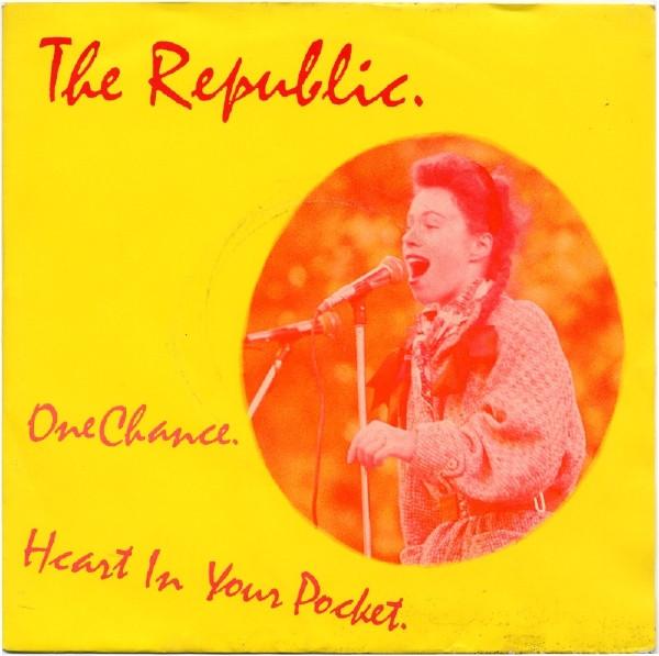 The Republic (2) - One Chance / Heart In Your Pocket