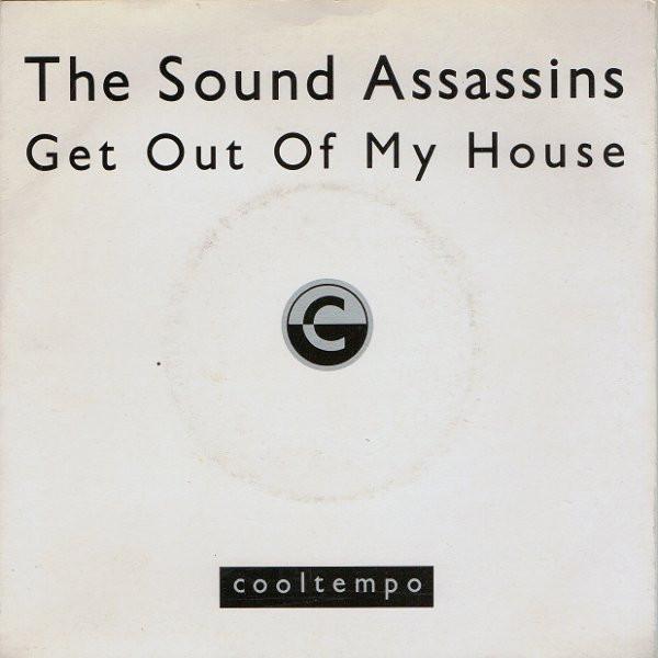 The Sound Assassins - Get Out Of My House