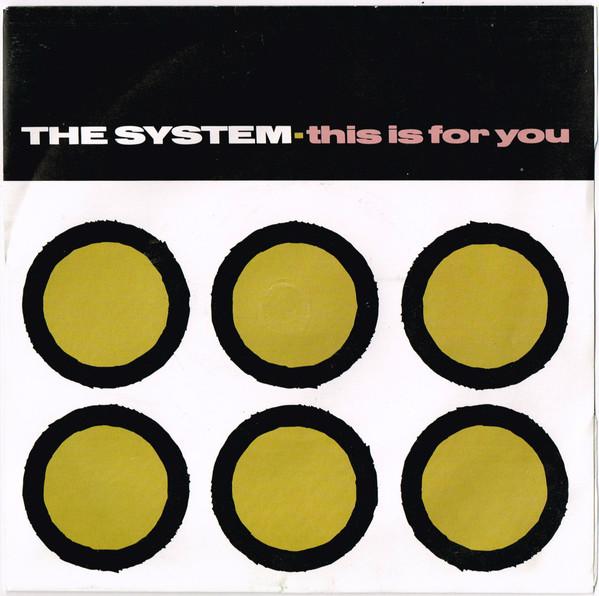 The System - This Is For You