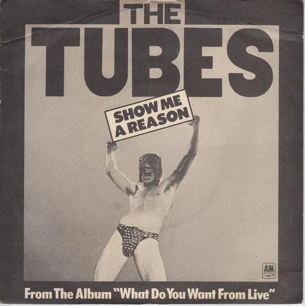 The Tubes - Show Me A Reason
