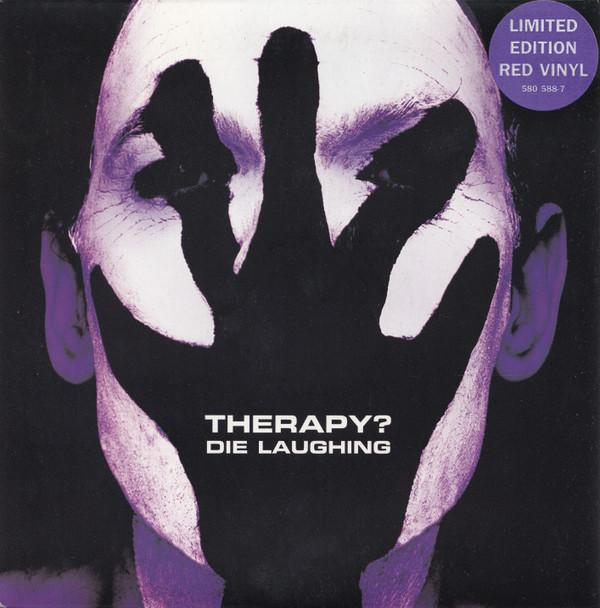 Therapy? - Die Laughing
