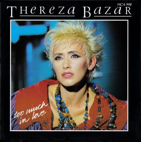 Thereza Bazar - Too Much In Love