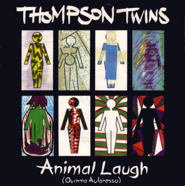 Thompson Twins - Animal Laugh (Oumma Aularesso)