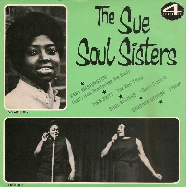 Tina Britt, Baby Washington, Soul Sisters (2), Barbara George - The Sue Soul Sisters