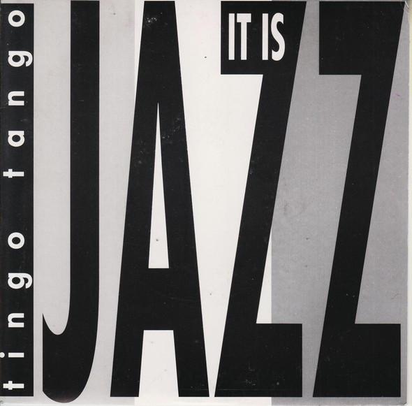 Tingo Tango - It Is Jazz