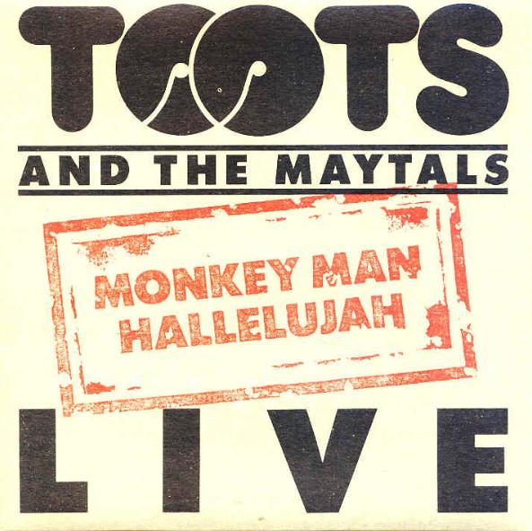 Toots & The Maytals - Live: Monkey Man / Hallelujah
