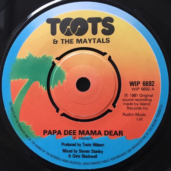 Toots & The Maytals - Papa Dee Mama Dear / Dilly Dally