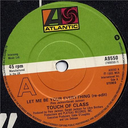 Touch Of Class - Let Me Be Your Everything