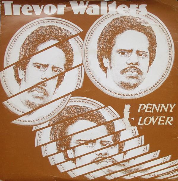 Trevor Walters - Penny Lover (Re-Mix) / Stuck On You