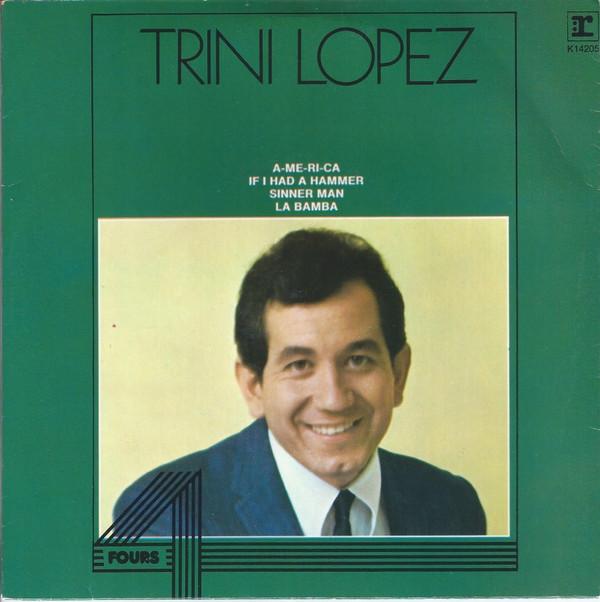 Trini Lopez - A-me-ri-ca / If I Had A Hammer / Sinner Man / La Bamba