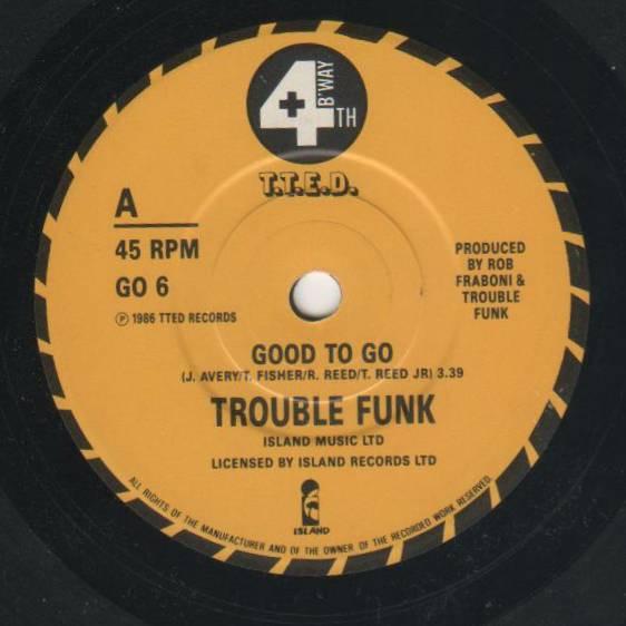 Trouble Funk - Good To Go