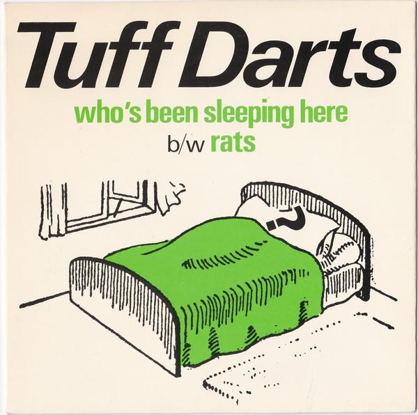 Tuff Darts - Who's Been Sleeping Here