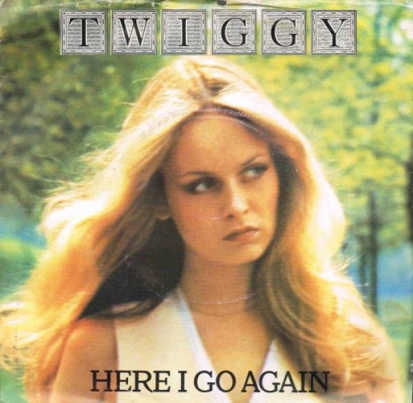 Twiggy (2) - Here I Go Again