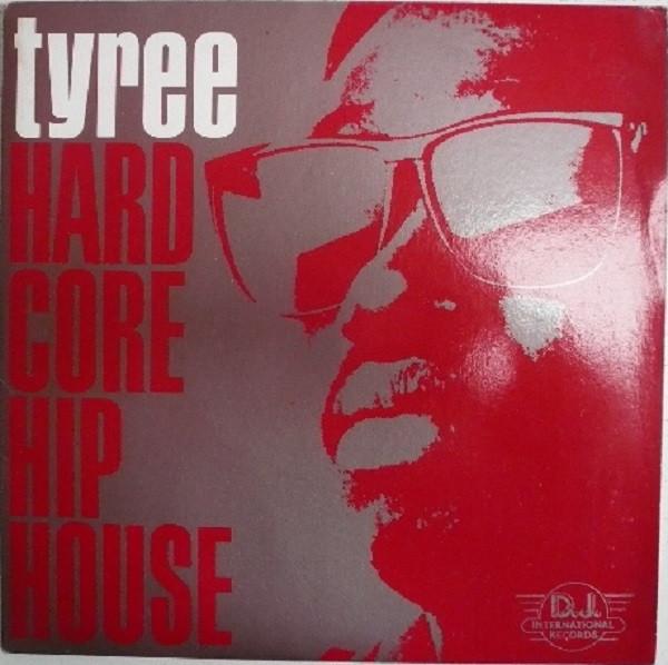 Tyree Cooper - Hardcore Hip House