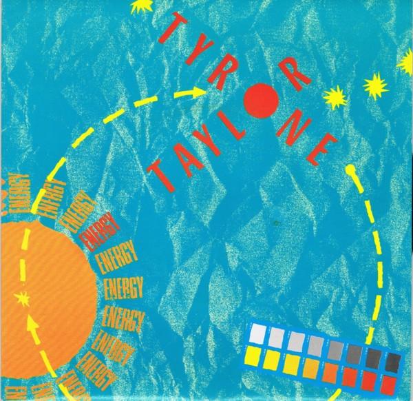 Tyrone Taylor - Energy / Pledge To The Sun