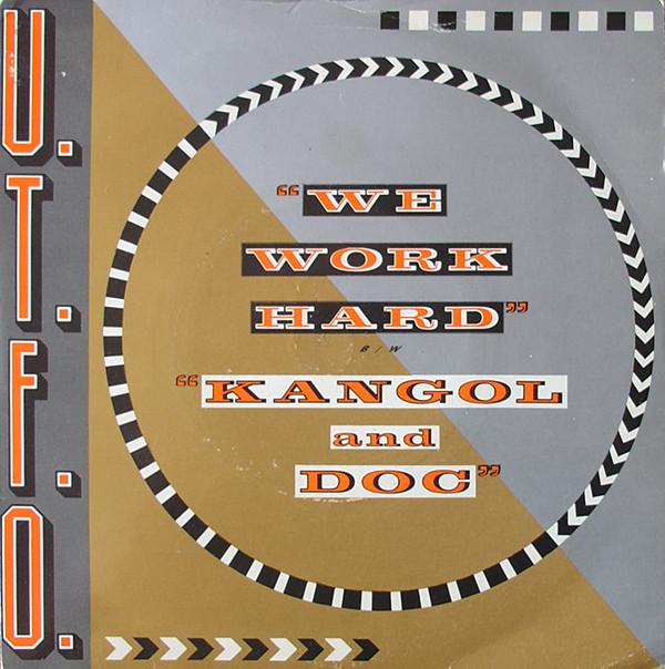 UTFO - We Work Hard / Kangol And Doc