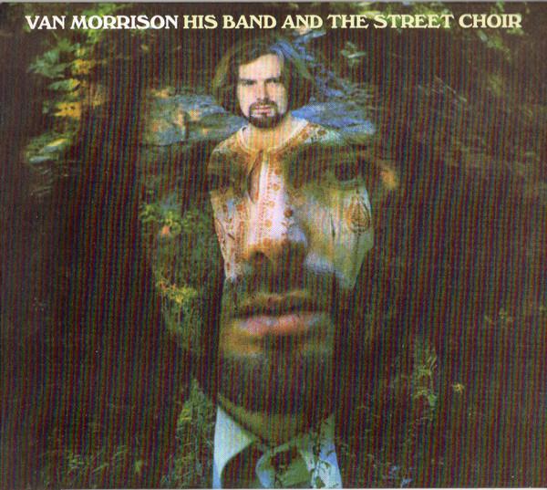 Van Morrison - His Band And The Street Choir