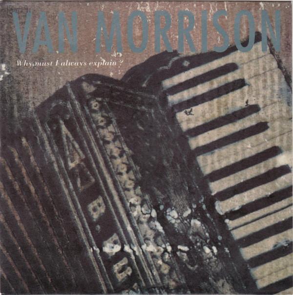 Van Morrison - Why Must I Always Explain ?