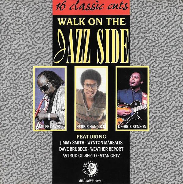  - Walk On The Jazz Side