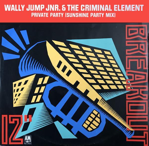 Wally Jump Jr & The Criminal Element - Private Party