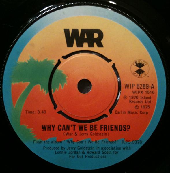 War - Why Can't We Be Friends?