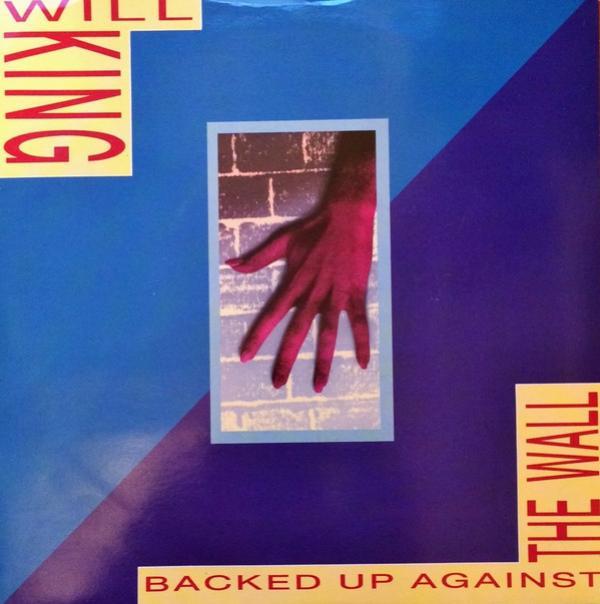 Will King - Backed Up Against The Wall