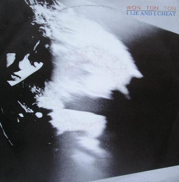 Won Ton Ton - I Lie And I Cheat