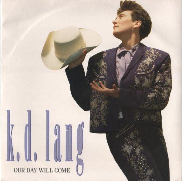 k.d. lang - Our Day Will Come